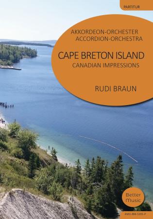 Cape Breton Island - Canadian Impressions, Rudi Braun, Akkordeon-Orchester, Landschaftsbeschreibung, Kanada, Klangvielfalt, mittelschwer-schwer, Konzertstück, Wertungsstück, Akkordeon Noten, Cover