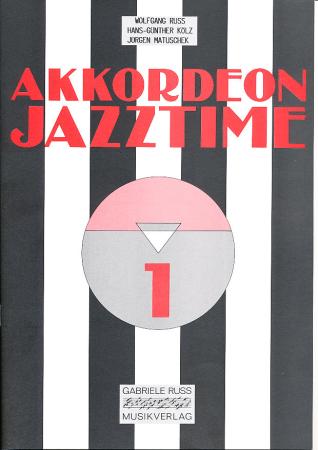 Akkordeon Jazztime Band 1, Wolfgang Ruß, Hans-Günther Kölz, Jürgen Matuschek, Akkordeon Solo, Standardbass MII, Spielheft, Soloband, Jazz-Standards, Solostücke, mittelschwer-schwer, Akkordeon Noten, Jazzmusik, Cover
