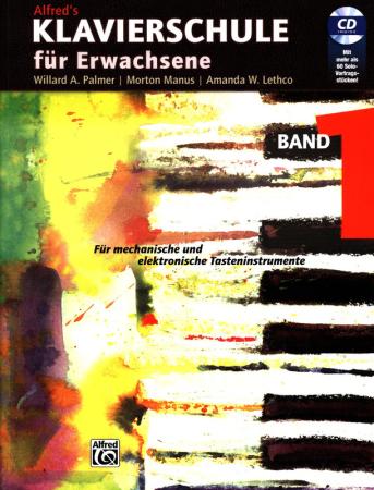 Alfred's Klavierschule für Erwachsene 1, Willard A. Palmer, Morton Manus, Amanda W. Lethco,  Schulwerk für Klavier, Klavierschule, Klavierspielen lernen, ​Anfänger, Klavierunterricht, sehr leicht, Klavier Noten, Pianospielen lernen