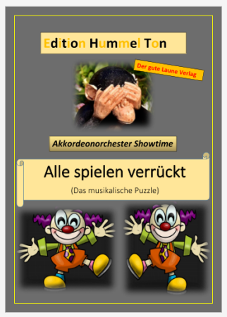 Alle spielen verrückt - das musikalische Puzzle, Gottfried Hummel, Akkordeonorchester, Rätsel, Musikschnipsel, Easy-Stimme, Kiddy-Stimme, leicht, Akkordeon Noten, Cover