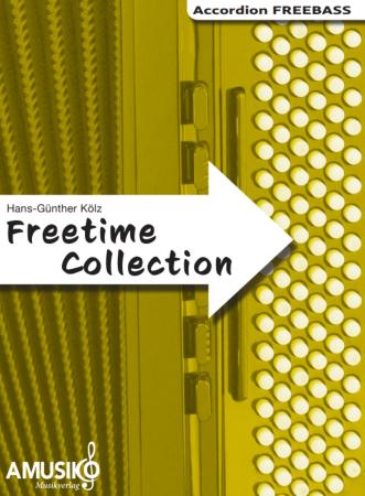 Freetime Collection, Hans-Günther Kölz, Spielheft für Akkordeon-Solo mit Melodiebass (MIII), C-Griff, Umsteiger, leicht-mittelschwer, linke Hand, Fingersätze, inkl. Online-Audio, Sarah Gimbel, Soloband, Akkordeon Noten, Cover