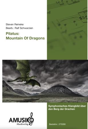 Pilatus: Mountain of Dragons, Steven Reineke, Ralf Schwarzien, Akkordeon-Orchester, symphonisches Klangbild, mittelschwer-schwer, Oberstufe, Akkordeon Noten, Cover