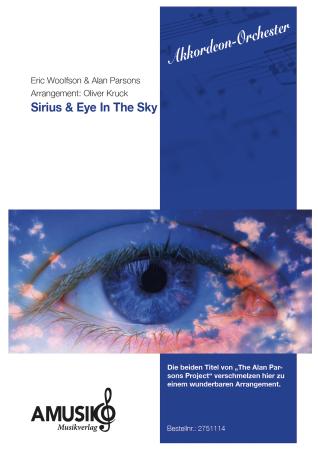 Sirius & Eye In The Sky, The Alan Parsons Project, Eric Woolfson & Alan Parsons, Oliver Kruck, ​Akkordeon-Orchester, Progressive-Rock, Welthit, Megahit, Rockhymne, ideal für's Unterhaltungsprogramm, leicht-mittelschwer, Akkordeon Noten, Cover