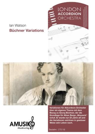 Büchner Variations, Ian Watson, Akkordeon-Orchester, Auftragskomposition, World Music Festival Innsbruck, WMF, Oberstufe, mittel-schwer, Wertungsstück, Wettbewerbsliteratur, Orchesternoten, Musiknoten, AOriginalkomposition, Originalmusik, Akkordeon Noten,