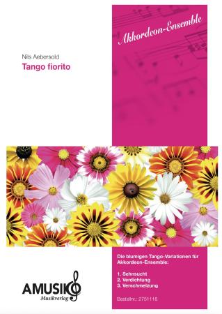 Tango fiorito, Nils Aebersold, Variationen, Akkordeon-Ensemble, Akkordeon-Quintett, Originalkomposition, Originalmusik, mittelschwer bis schwer, Akkordeon Noten, Cover