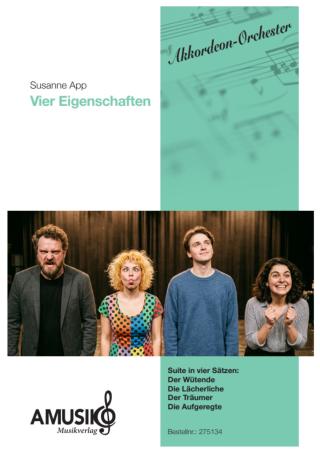 Vier Eigenschaften, Susanne App, Akkordeon-Orchester, Suite in 4 Sätzen, Originalkomposition, Originalmusik, Charakterstudien, Emotionen, Gefühle, mittelschwer, Akkordeon Noten, Cover