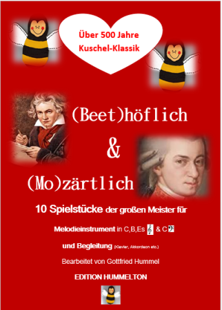 (Beet)höflich & (Mo)zärtlich, Ludwig van Beethoven, Wolfgang Amadeus Mozart, Gottfried Hummel, Kammermusik-Spielheft, 2 Melodieinstrumente (in C, Bb, Es, C (Bass-Schlüssel)), Begleitstimme (Akkordeon oder Klavier), Klassiker, mittelschwer, Kammermusik Not