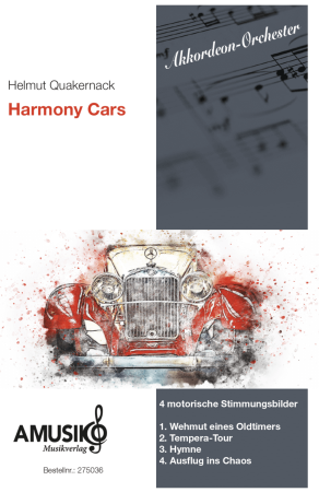 Harmony, Cars, Helmut Quakernack, Akkordeonorchester, viersätzig, Akkordeon Noten, mittelschwer-schwer, Oberstufe, Wertungsstück, Wettbewerbsliteratur, Originalmusik, Originalkomposition