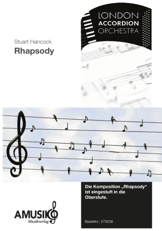 Rhapsody, Stuart Hancock, Akkordeonorchester, London Accordion Orchestra, Originalkomposition, Wertungsstück, Wettbewerbsliteratur, mittelschwer-schwer, Oberstufe, Originalmusik, Akkordeon Noten