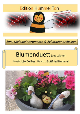 Blumenduett (aus Lakmé), Léo Delibes, Gottfried Hummel, 2 Melodieinstrumente und Akkordeonorchester, Oper, Werbung, Werbesong, 2 Solostimmen, Easy-Stimme, Kiddy-Stimme, mittelschwer, Akkordeon Noten, Cover