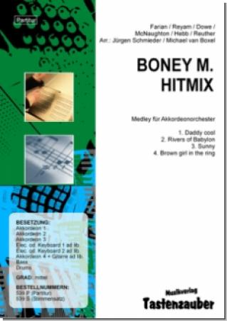 Boney M. Hitmix, Michael van Boxel, Jürgen Schmieder, Akkordeonorchester, Medley, Frank Farian, Reyam, Dowe, McNaughton, Hebb, Megahits, Nummer 1 Hits, mittelschwer, Akkordeon Noten