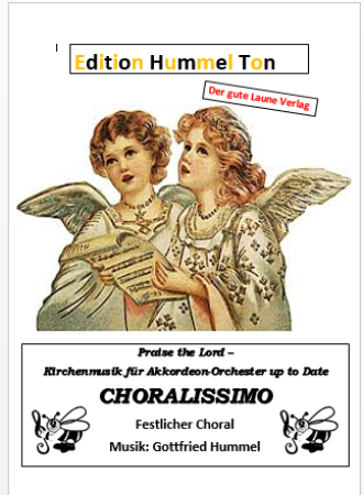 Choralissimo, Gottfried Hummel, Akkordeonorchester, festlicher Choral, Kirchenmusik, Kirchenkonzert, leicht-mittelschwer, Originalkomposition, Originalmusik, Akkordeon Noten