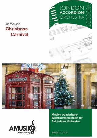 Christmas Carnival, Ian Watson, Akkordeon-Orchester, Medley, Weihnachtsmedley, Potpourri, Weihnachten, Weihnachtslieder, mittelschwer, Akkordeon Noten