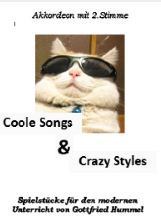 Coole Songs & Crazy Styles, Gottfried Hummel, Akkordeon-Solo, Standardbass MII, Spielheft, Soloband, 2. Stimme ad lib., leicht-mittelschwer, Akkordeon Noten, Originalmusik