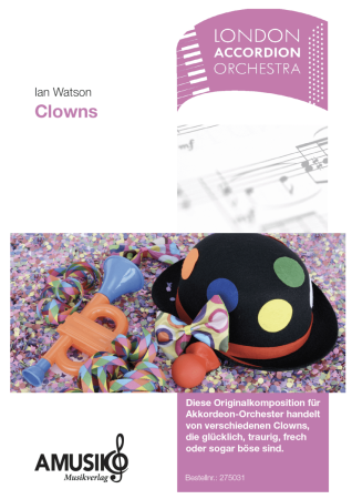 Clowns, Ian Watson, Akkordeon-Orchester, London Accordion Orchestra, Oberstufe, schwer, Wertungsstück, Wettbewerbsliteratur, Orchesternoten, Musiknoten, Akkordeon Noten