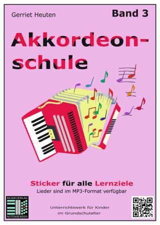 Akkordeonschule Band 3, Gerriet Heuten, Schulwerk für Akkordeon, Lehrwerk, leicht, ​für Kinder, Grundschule, Akkordeonunterricht, Akkordeon spielen lernen, mit Online-Audio, Akkordeon Noten, Cover