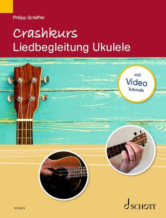 Crashkurs Liedbegleitung Ukulele, Philipp Schäffler, Lehrbuch mit Noten und Video-Tutorials, Basics, einfache Spielbarkeit, Volkslieder, Kanons, Evergreens, Shantys, Spirituals, Rock- und Pop-Klassiker, Cover