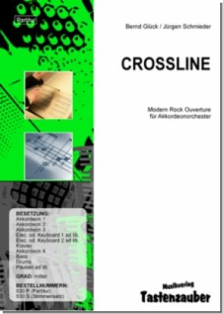 Crossline, Jürgen Schmieder, Bernd Glück, Akkordeon-Orchester, mittelschwer, Wettbewerb, Wertungsstück, Mittelstufe, Akkordeon Noten