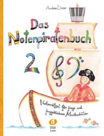 Das Notenpiratenbuch 2, Andrea Wieser, Notenrätselbuch, für junge Musikschülerinnen, junggebliebene Musikschüler, Rätselspaß für Kinder, Übungsheft, Workbook, Violinschlüssel, Bassschlüssel, Knobeleien, leicht, Musiknoten, Musik-Noten, spielerisches Noten