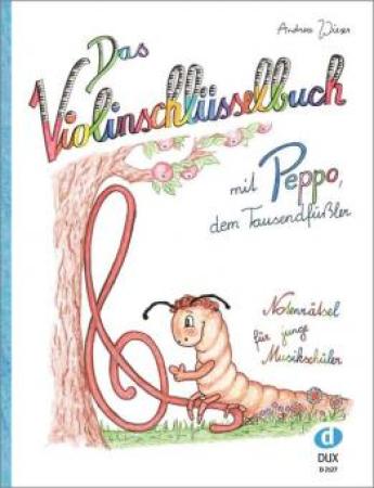 Das Violinschlüsselbuch, Andrea Wieser, Notenrätselbuch, für junge Musikschülerinnen und Musikschüler, Rätselspaß für Kinder, Übungsheft, Workbook, Knobeleien, leicht, Musiknoten, Musik-Noten, spielerisches Notenlernen, Musik Noten sind kein Hexenwerk, Co