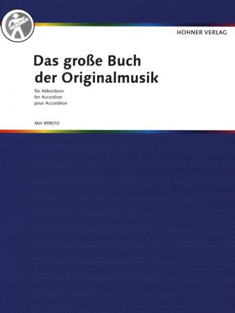 Das große Buch der Originalmusik für Akkordeon Band 1, Akkordeon-Solo, Standardbass MII, Spielheft, Soloband, Originalkompositionen, Konzertstücke, Vortragsstücke, mittelschwer, Akkordeon Noten, Originalwerke, Cover