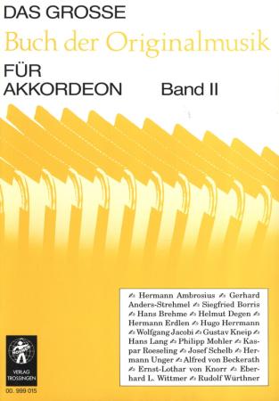 Das große Buch der Originalmusik für Akkordeon Band 2, Akkordeon-Solo, Standardbass MII, Spielheft, Soloband, Originalkompositionen, Konzertstücke, Vortragsstücke, mittelschwer bis schwer, Akkordeon Noten, Originalwerke, Cover