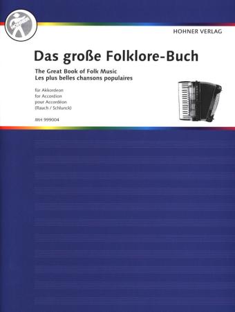 Das große Folklore-Buch für Akkordeon, Hans Rauch, Tillo Schlunck, Akkordeon-Solo, Standardbass MII, Spielheft, Soloband, Folk Songs, internationale Volkslieder, Konzertstücke, Vortragsstücke, mittelschwer, Akkordeon Noten, Folk Music, Cover