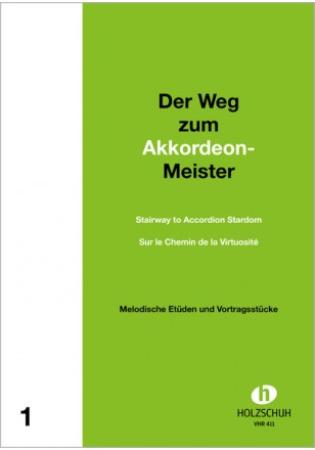 Der Weg zum Akkordeon-Meister 1, Alfons Holzschuh, Akkordeon-Solo, Standardbass MII, Spielheft, Soloband, 2. Stimme ad lib., ​sehr leicht, Etüden, Spielstücke, Vortragsstücke, Anfänger, Akkordeon spielen lernen, Akkordeonunterricht, Akkordeon Noten, Cover
