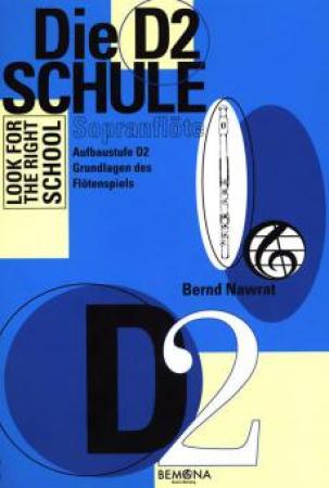 Die D2-Schule für Sopranflöte (Spielmannsflöte), Bernd Nawrat, Flötenschule, Spielmannszug-Flöte, Schulwerk, Lehrwerk, Molltonleitern, Molltonarten, praktische Gehörbildung, Vortragsstücke, Duette, leicht, Flöten Noten, Cover
