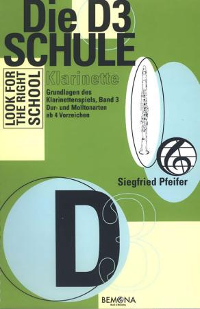 Die D3 Schule für Klarinette, Siegfried Pfeifer, Schulwerk für Klarinette, Klarinettenschule, Lehrwerk, Klarinette spielen lernen, leicht-mittelschwer, Klarinetten Noten, Klarinettenunterricht, Cover