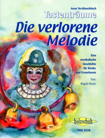 Die verlorene Melodie, Anne Terzibaschitsch, Regula Buser, Klavier, Spielheft, Soloband, musikalische Geschichte, Originalkompositionen, leicht, Originalmusik, Klavier spielen lernen, Klavier Noten