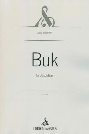 Buk, Jung-Eun Park, Akkordeon-Solo, Melodiebass MIII, Freebass, Originalkomposition, Originalmusik, schwer, anspruchsvoll, Konzertakkordeonisten, Studentinnen, Studenten, Professionals, Akkordeon Noten, Cover