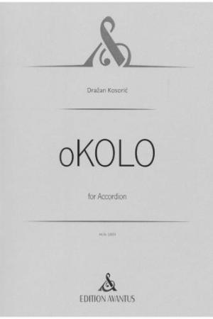 oKOLO, Dražan Kosorić, Einzelausgabe, Akkordeon-Solo, Melodiebass MIII, Freebass, virtuos, schwer-sehr schwer, anspruchsvoll, Professionals, Konzertakkordeonisten, Studentinnen, Studenten, Akkordeon Noten, Cover