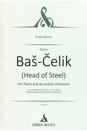Baš Čelik, Dražan Kosorič, Klavier-Solo & Akkordeon-Orchester, schwer, anspruchsvoll, Originalkomposition, Originalmusik, Akkordeon Noten, Cover