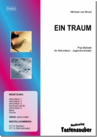 Ein Traum, Michael van Boxel, Akkordeon-Orchester, Jugend-Orchester, Erwachsenen-Orchester, Pop-Ballade, Originalkomposition, leicht-mittelschwer, Akkordeon Noten, Originalmusik