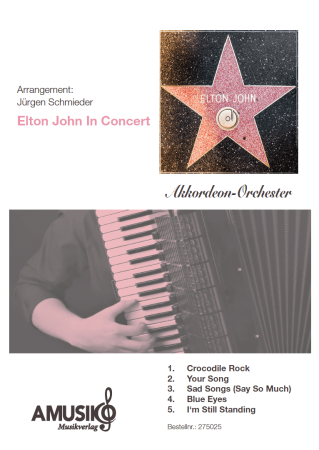 Elton John In Concert, Jürgen Schmieder, Akkordeon-Orchester, Medley, Potpourri, mittelschwer, Megahits, Rock, Akkordeon Noten