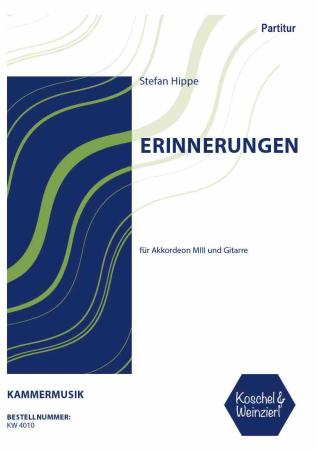 Erinnerungen, Stefan Hippe, Akkordeon, Gitarre, Melodiebass MIII,  Kammermusik, schwer, Originalkomposition, Duo, Duett, Akkordeon Noten