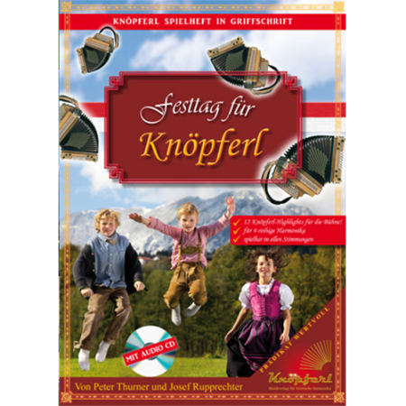 Festtag für Knöpferl, Peter Thurner, Josef Rupprechter, Steirische Harmonika, Griffschrift, Spielheft, Soloband, mittelschwer, ​inkl. Audio-CD, Harmonika Noten, Cover