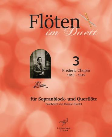 Flöten im Duett 3, Frédéric Chopin, Pascale Nicolet, Spielheft, Sopranblockflöte und Querflöte, Flötenduo, 2 Flöten, klassische Musik, Romantik, Duo-Noten, Noten für Flötenduo, Cover