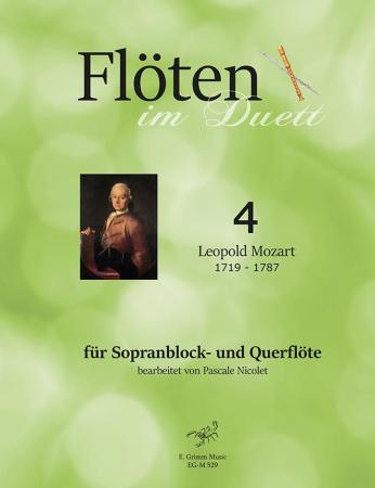 Flöten im Duett 4, Leopold Mozart, Pascale Nicolet, Spielheft, Sopranblockflöte und Querflöte, Flötenduo, 2 Flöten, klassische Musik, Klassik, Duo-Noten, Noten für Flötenduo, Cover