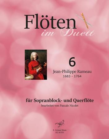 Flöten im Duett 6, Jean-Philippe Rameau, Pascale Nicolet, Spielheft, Sopranblockflöte und Querflöte, Flötenduo, 2 Flöten, klassische Musik, Duo-Noten, Noten für Flötenduo, Cover