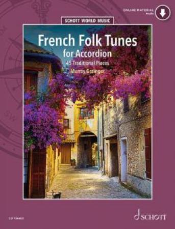 French Folk Tunes for Accordion, Murray Grainger, Akkordeon-Solo, Standardbass MII, Spielheft, Soloband, französische Folkorestücke, Volksweisen aus Frankreich, mittelschwer, inklusive Online-Audio, Akkordeon Noten, Cover