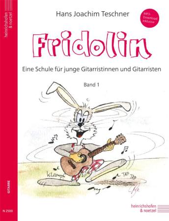 Fridolin Gitarrenschule Band 1, Hans Joachim Teschner, Schulwerk für Gitarre, Lehrwerk, Gitarrenschule, für Kinder, sehr leicht, Gitarre spielen lernen, Gitarrenunterricht, Gitarren Noten, Cover