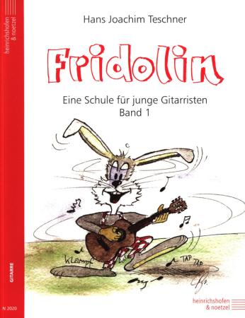 Fridolin Gitarrenschule Band 1, Hans Joachim Teschner, Schulwerk für Gitarre, Lehrwerk, Gitarrenschule, für Kinder, sehr leicht, Gitarre spielen lernen, Gitarrenunterricht, Gitarren Noten, Cover