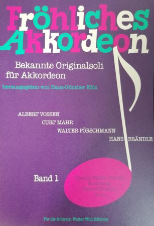 Fröhliches Akkordeon Band 1, Hans-Günther Kölz, , Akkordeon-Solo, ​Standardbass MII, Spielheft, Soloband, Originalkomposition, Originalmusik, Fox, Valse Musette, Akkordeon Noten, Cover