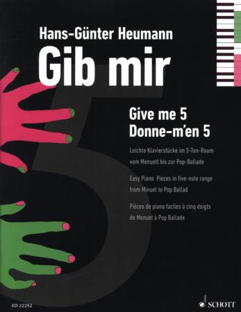 Gib mir 5, Hans-Günter Heumann, Klavier-Solo, Piano-Solo, Spielheft, Soloband, 5-Ton-Raum, sehr leicht, Klavier Noten, Anfänger, erste Klavierstücke, Cover