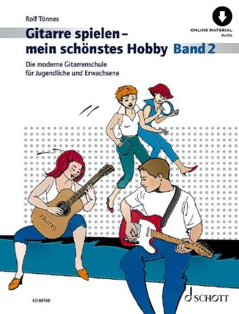 Gitarre spielen - mein schönstes Hobby Band 2, Rolf Tönnes, Schulwerk für Gitarre, Lehrwerk, Gitarrenschule, für Jugendliche und Erwachsene, mittelschwer, Gitarre spielen lernen, Gitarrenunterricht, Gitarren Noten, Cover