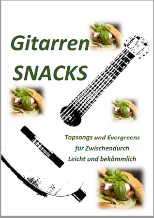 Gitarren Snacks, Gottfried Hummel, Gitarre, Spielheft, Soloband, Evergreens, Topsongs, leicht, Gitarren Noten, einfache Spielstücke, Gitarre spielen lernen