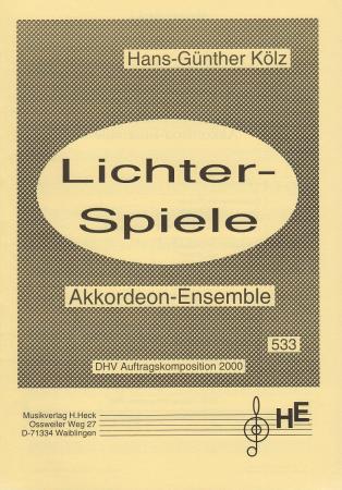 Lichterspiele, Hans-Günther Kölz, Akkordeon-Ensemble, Auftragskomposition, Originalkomposition, Wettbewerbsliteratur, Wertungsstück, Oberstufe, mittelschwer-schwer, Originalmusik, Akkordeon Noten