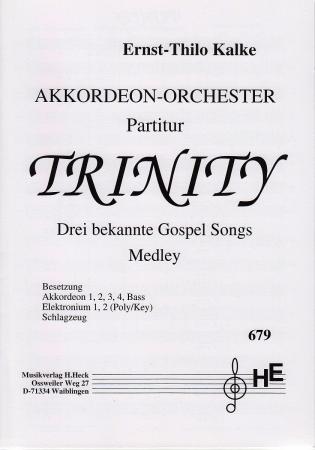 Trinity, Gospel-Medley, Ernst-Thilo Kalke, Akkordeon-Orchester, Potpourri, Wertungsstück, Wettbewerbsnoten, Wettbewerbsliteratur, Mittelstufe, mittelschwer, Akkordeon Noten